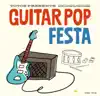 Various Artists - GUITAR POP FESTA